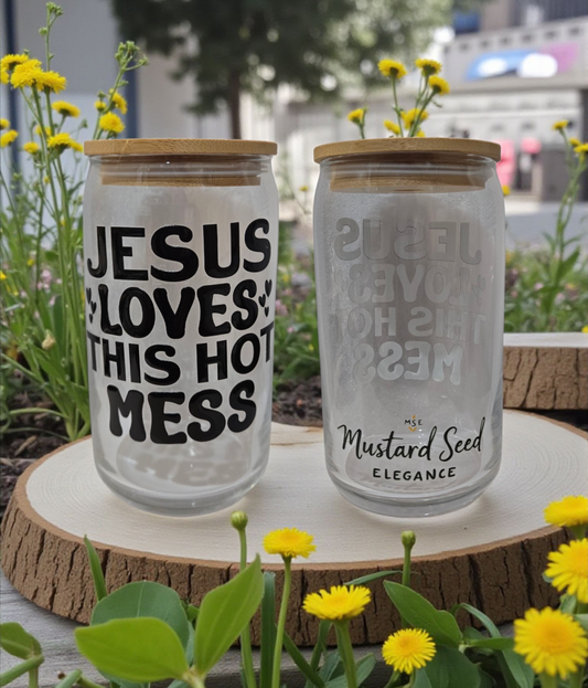 Jesus Loves This Hot Mess